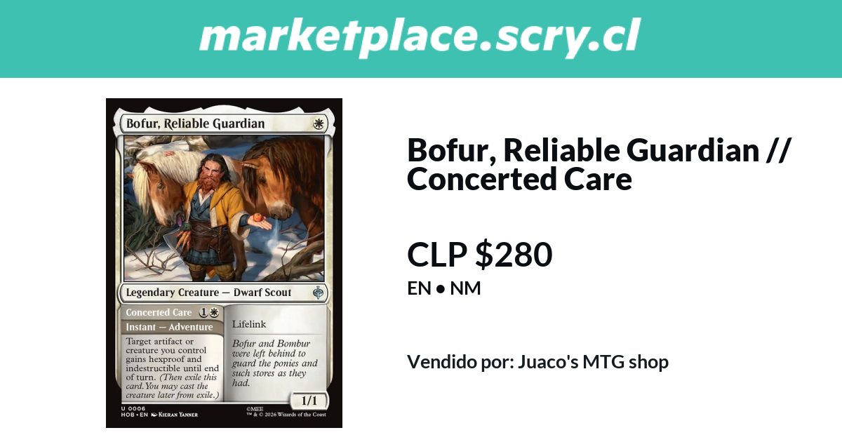 Bofur, Reliable Guardian // Concerted Care | 280 CLP en Marketplace Scry